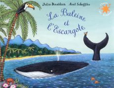 La Baleine et l'Escargote - Donaldson Julia - Scheffler Axel - Rubio-Barreau V