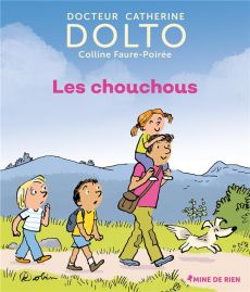 Les chouchous - Dolto Catherine - Faure-Poirée Colline