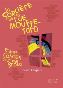 La sorcière de la rue Mouffetard. Et autres contes de la rue Broca, Edition collector - Gripari Pierre - Puig Rosado Fernando