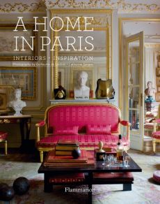 A Home in Paris - Synave Catherine - Laubier Guillaume de