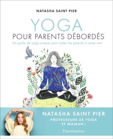 Yoga pour parents débordés - Saint Pier Natasha
