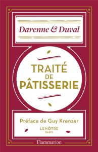 Traité de pâtisserie - Darenne Emile - Duval Emile - Paillon Pierre - Kre