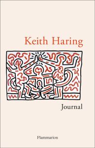 Keith Haring. Journal - Haring Keith - Thompson Robert Farris - Fairey She