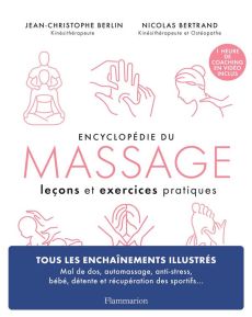 Encyclopédie du massage. Des leçons et exercices pour maîtriser le massage - Berlin Jean-Christophe - Bertrand Nicolas - Herzog