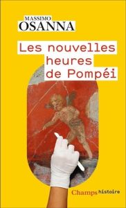 Les nouvelles heures de Pompeï - Osanna Massimo - Rousset Grenon Madeleine - Didiot