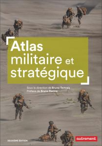 Atlas militaire et stratégique. 2e édition - Tertrais Bruno - Piolet Hugues - Racine Bruno