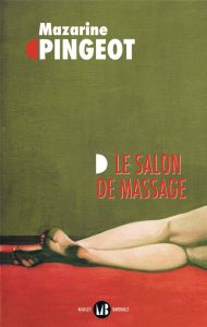 Le salon de massage - Pingeot Mazarine