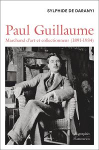 Paul Guillaume. Marchand d’art et collectionneur (1891-1934) - Daranyi Sylphide de