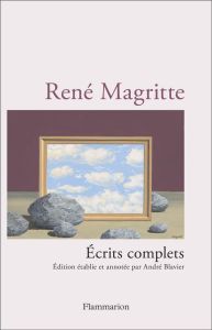 Ecrits complets - Magritte René - Blavier André