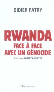 Rwanda, face à face avec un génocide - Patry Didier - Badinter Robert