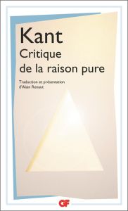 Critique de la raison pure. 3e édition revue et corrigée - Kant Emmanuel - Savidan Patrick - Renaut Alain