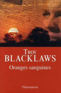 Oranges sanguines - Blacklaws Troy - Guglielmina Pierre