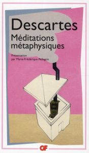 Méditations métaphysiques - Descartes René - Pellegrin Marie-Frédérique