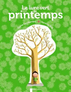Le livre vert du printemps - Coucharrière Sophie - Le Goff Hervé