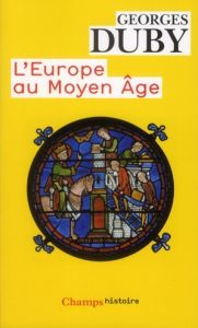 L'Europe au Moyen Age - Duby Georges