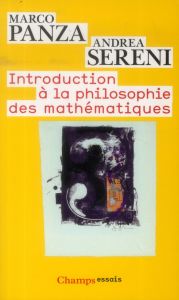 Introduction à la philosophie des mathématiques. Le Problème de Platon - Panza Marco - Sereni Andrea - Calan Ronan de - Loc
