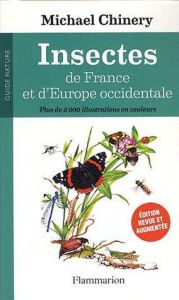 Insectes de France et d'Europe occidentale. Edition revue et augmentée - Chinery Michael - Legrand Jean - Perrin Hélène - N