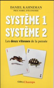 Système 1, système 2. Les deux vitesses de la pensée - Kahneman Daniel - Clarinard Raymond