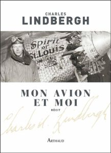 Mon avion et moi - Lindbergh Charles - Lemonnier Léon