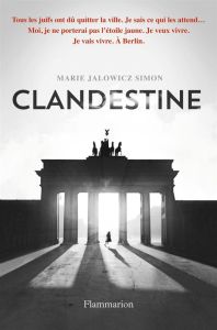Clandestine - Jalowicz Simon Marie - Lortholary Bernard - Simon