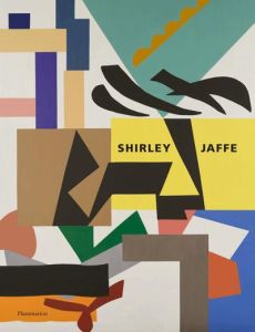 Shirley Jaffe. Edition bilingue français-anglais - Rubinstein Raphaël - Bouniort Jeanne
