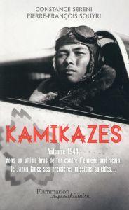 Kamikazes (25 octobre 1944 - 15 août 1945) - Sereni Constance - Souyri Pierre