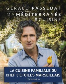 Ma Méditerranée # Cuisine - Passedat Gérald - Haughton Richard