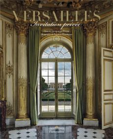 Versailles. Invitation privée - Picon Guillaume - Hammond Francis - Pégard Catheri