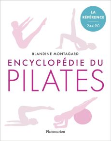 Encyclopédie du pilates. Les exercices sur tapis - Montagard Blandine - Vidaling Raphaële - Herzog Li