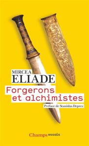 Forgerons et alchimistes - Eliade Mircéa - Deprez Stanislas