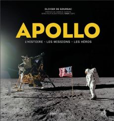 Apollo. L'histoire, les missions, les héros - Goursac Olivier de - Garvin James