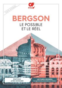 Le possible et le réel - Bergson Henri - Sorosina Arnaud