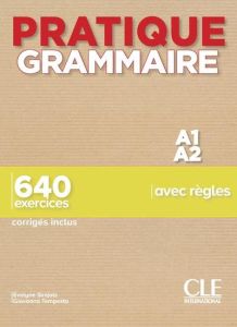 Pratique Grammaire A1/A2. 640 exercices - Siréjols Evelyne - Tempesta Giovanna