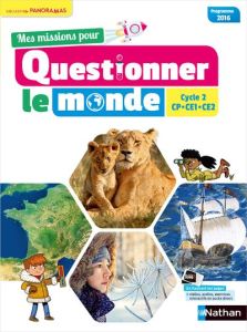 Mes missions pour Questionner le monde cycle 2 CP CE1 CE2. Edition 2018 - Pointu Jérémie - Prévost Valéry - Pointu Suzanne -