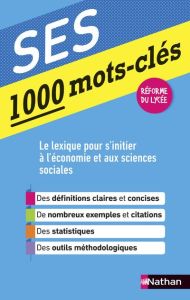 1000 mots-clés SES. Edition 2019 - Benasé-Rebeyrol Sandrine - Lepage Fabienne - Echau