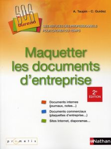 Maquetter les documents d'entreprise. 2e édition - Taupin Agnès - Guidez Claude