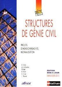 Structures de génie civil. Projets, dimensionnements, normalisation - Didier Denis