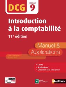 Introduction à la comptabilité DCG 9. Manuel & applications, 11e édition - Siegwart Jean-Luc - Cassio Laurence