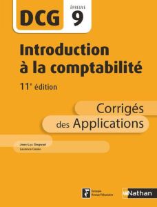 Introduction à la comptabilité DCG 9. Corrigés des applications, 11e édition - Siegwart Jean-Luc - Cassio Laurence