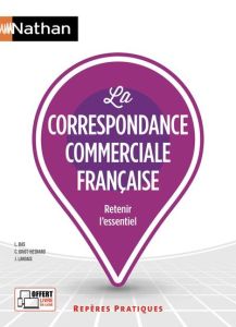 La correspondance commerciale française - Bas Liliane - Driot-Hesnard Catherine - Landais Ju