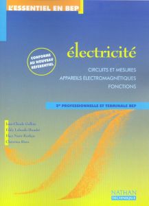 Electricité 2nde professionnelle et Terminale BEP. Circuits et mesures, appareils électromagnétiques - Gallois Jean-Claude - Laborde-Hondet Eddy - Kurkçu