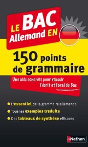 Le BAC allemand en 150 points de grammaire - Grumbach Eric