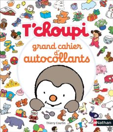 T'choupi . Grand cahier d'autocollants - Courtin Thierry