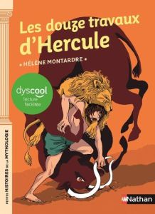 Les douze travaux d'Hercule [ADAPTE AUX DYS - Montardre Hélène