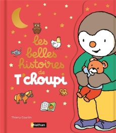 Les belles histoires de T'choupi - Courtin Thierry