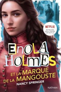 Les enquêtes d'Enola Holmes : Enola Holmes et la marque de la mangouste - Springer Nancy - Vassallo-Villaneau Rose-Marie
