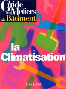 La climatisation - Wathelet Claude