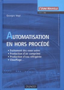 Automatisation en hors procédé - Vogt Georges