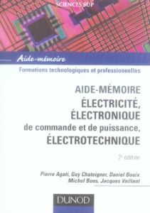 Electricité, électronique de commande et de puissance, électrotechnique. 2e édition - Agati Pierre - Chateigner Guy - Bouix Daniel - Boë