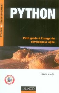 Python. Petit guide à l'usage du développeur agile - Ziadé Tarek